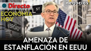 DIRECTO  ECONOMÍA HOY Amenaza de estanflación en EEUU revés para el BCE y Trump culpable [upl. by Bartel370]