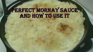 Cooking From Scratch Perfect Mornay Sauce and How to Use it [upl. by Balkin]