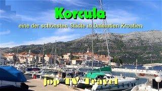 Rundgang durch Korcula eine der schönsten Städte in Dalmatien Kroatien jop TV Travel [upl. by Goldner]