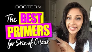 Doctor V  The Best Primers For Skin Of Colour  Brown Or Black Skin [upl. by Simon]