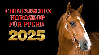 Pferd  2025 Chinesisches Horoskop Das Jahr der grünen Schlange [upl. by Teresita]