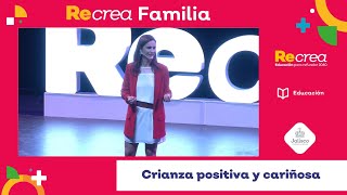 Congreso Recrea Familia 2022  Crianza positiva y cariñosa [upl. by Leonerd46]