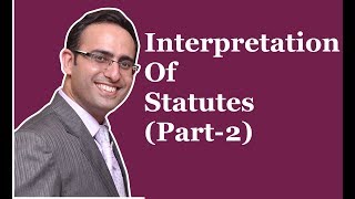 INTERPRETATION OF STATUTES Part2 [upl. by Tiram]