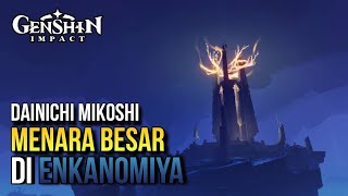 Asal Usul Menara Besar di Enkanomiya  Genshin Impact Indonesia [upl. by Tarsuss924]