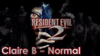 Resident Evil 2 Walkthrough Прохождение  Normal Claire B [upl. by Eilrebmik]