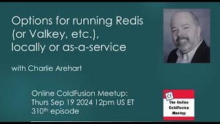 quotOptions for running Redis or Valkey etc locally or asaservicequot C ArehartCFMeetup 310 [upl. by Atinaej]