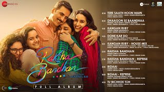 Raksha Bandhan  Full Album  Akshay Kumar amp Bhumi Pednekar  Himesh Reshammiya  Irshad Kamil [upl. by Dammahom505]