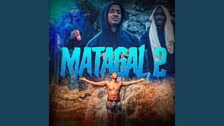 Matagal 2 [upl. by Eckblad]