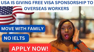 Easiest pathway to USA 2024Visa sponsorshipMove with family  Free work Permit [upl. by Lai]