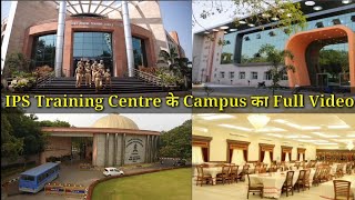 IPS Training Centre Full Campus Tour । SVPNPA [upl. by Rebak]