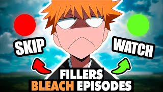 Bleach Fillers to Skip amp Fillers Worth Watching [upl. by Ronel]