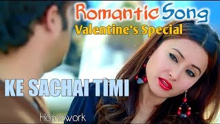 Most romantic song Ke Sachai Timi  Valentines special lyrical video [upl. by Meier]