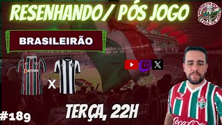 Fluminense x Botafogo  Resenhando Pósjogo  189 [upl. by Fiedler]