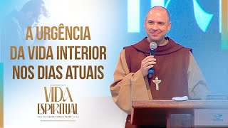 A urgência da vida interior nos dias atuais  Pregação  Acampamento de Vida Espiritual [upl. by Foote813]