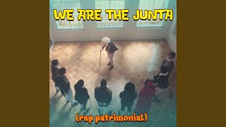 We Are the Junta Rap Patrimonial [upl. by Ardie869]