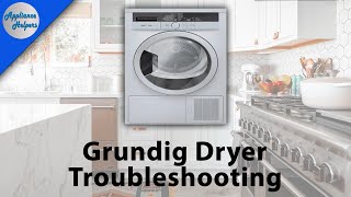 Grundig Dryer Troubleshooting [upl. by Hgieliak]