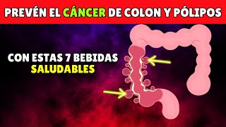 7 Bebidas SALUDABLES Para Prevenir el Cáncer de Intestino y los Pólipos de Colon [upl. by Nevak849]