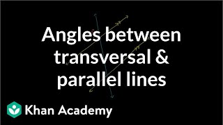 Figuring out angles between transversal and parallel lines  Geometry  Khan Academy [upl. by Atikram205]