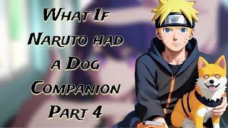 What If Naruto had a Dog Companion  Part 4 [upl. by Hakkeber458]