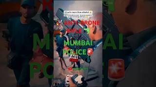 ⚠️सावधान क्यों MUMBAI POLICE USE कर रही है ANTIDRONE GUN🔫 viralshorts shorts [upl. by Tana]