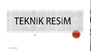 1 TEKNİK RESİM NEDİR [upl. by Kutchins]