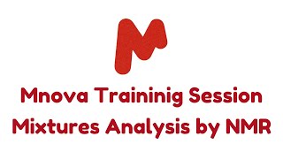 Mnova Training Session  Mixtures Analysis by NMR [upl. by Llemrej]