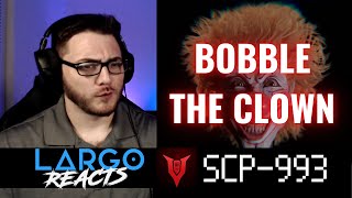 SCP993 Bobble the Clown  Largo Reacts [upl. by Eimaraj]