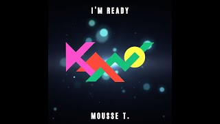 Kano  I´m ready Mousse T´s Extended Club Remix [upl. by Ebony33]