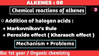 Addition of halogen acids  Markovnikovs Rule  Peroxide effect  Alkenes  Bsc 1st year chemistry [upl. by Dressel424]