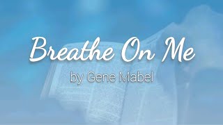 quotBreathe On Mequot Cover  Gene Mabel Pontillas [upl. by Enortna]