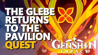 The Glebe Returns to the Pavilion Genshin Impact [upl. by Hsreh256]