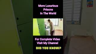 Luxurious Prisons didyouknowfacts didiyouknow facts trending thingsyoudidntknow youdidntknow [upl. by Aimehs17]