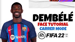 FIFA 23  How To Create Ousmane Dembélé 🇫🇷 [upl. by Uehttam]