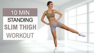 10 Min Slim Inner  Outer Thighs  All Standing Workout No Jumping No Repeat No Equipment [upl. by Acimehs]