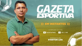 PROGRAMA GAZETA ESPORTIVA GAZETA FM AL  23092024 [upl. by Montanez]