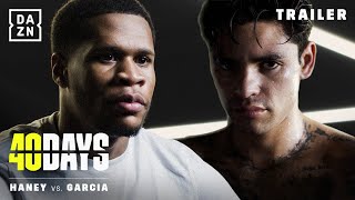 Devin Haney vs Ryan Garcia  40 Days Official Trailer  Coming Soon To DAZN [upl. by Iadahs870]