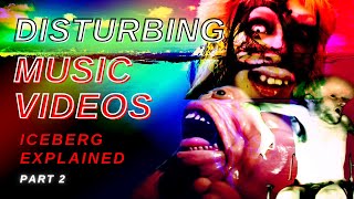 DISTURBING MUSIC VIDEOS ICEBERG EXPLAINED  PART 2 [upl. by Fesoj]