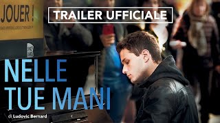 NELLE TUE MANI di Ludovic Bernard  Trailer Ufficiale  Dal 27 dicembre al Cinema [upl. by Deer]