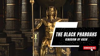 The Kushite Black Pharaohs of Egypt [upl. by Anegue]