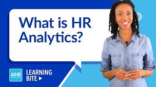 What is HR Analytics  AIHR Learning Bite [upl. by Notlef]