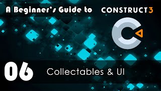 A Beginners Guide to Construct 3 06 Collectables amp UI [upl. by Brittne]