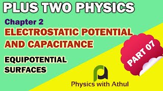 Plus Two Physics  Electrostatic potential and capacitance Part 07  Physics with Athul [upl. by Rihsab]