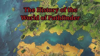 Pathfinder Lore The History of Golarion [upl. by Oigolue]