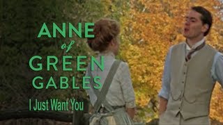 I just want you  Anne of Green Gables [upl. by Fabrienne124]