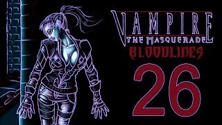 Cry Plays Vampire The Masquerade  Bloodlines P26 [upl. by Huan716]