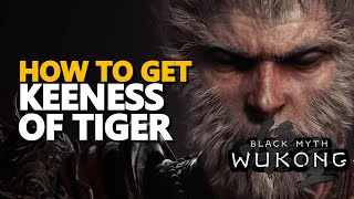 How to get Keeness of Tiger Black Myth Wukong [upl. by Elbas]