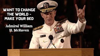 quotWant to Change the World Start off by Making Your Bedquot  Admiral William H McRaven [upl. by Gallagher224]