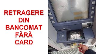 Retragere bani din bancomat fără card [upl. by Nivlak]