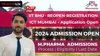 IIT BHU MPharma Registration Reopen  ICT Mumbai 2024 Admission Open For MPharma  Steps amp Process [upl. by Niamor]