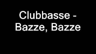 Clubbasse Bazze Bazze [upl. by Matheson845]